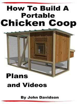 cover image of How to Build a Portable Chicken Coop Plans and Videos